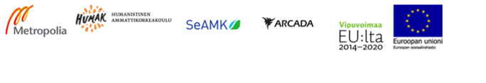 Hankkeen yhteisty&amp;ouml;kumppanit: Metropolia. Humanistinen ammattikorkeakoulu HUMAK. Arcada. Sein&amp;auml;joen ammattikorkeakoulu. Vipuvoimaa EU:lta 2014-2020. Euroopan sosiaalirahasto &amp;ndash; Euroopan unioni.