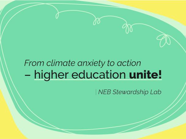 NEB Stewardship Lab visual: From climate anxiety to action - higher education unite!