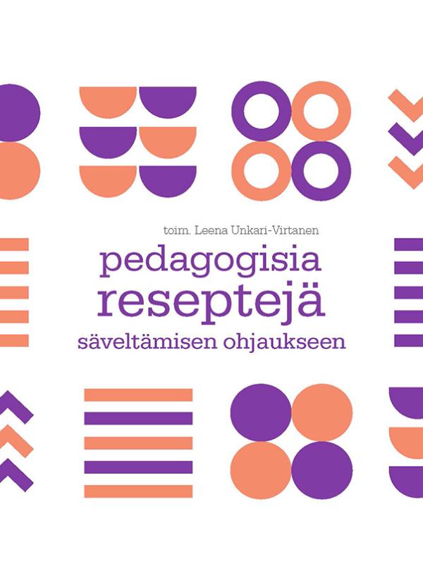 Ympyröistä ja kolmioista sommiteltu graafinen kansikuvasommitelma, jonka keskellä lukee teoksen nimi pedagogisia reseptejä säveltämisen ohjaukseen..