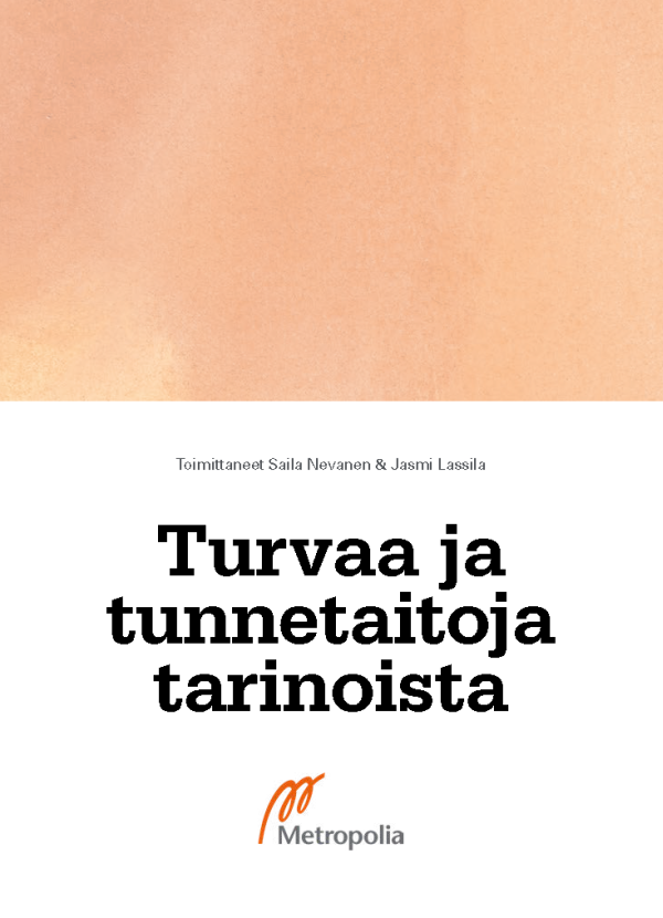 Kirjan kansi, jossa valkoisessa suorakaiteessa kirjan nimi Turvaa ja tunnetaitoja tarinoista.